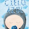 Portada del libro ilustrado "Cielo Azul", de Andrea Petrlik. Encuéntralo en Leetra.