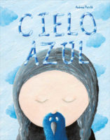 Portada del libro ilustrado "Cielo Azul", de Andrea Petrlik. Encuéntralo en Leetra.