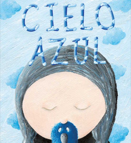 Portada del libro ilustrado "Cielo Azul", de Andrea Petrlik. Encuéntralo en Leetra.