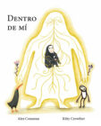 Portada del libro ilustrado "Dentro de Mí", de Alex Cosseau y Kitty Crowther. Encuéntralo en Leetra.