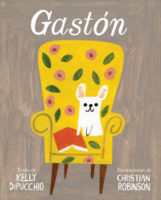 Portada del libro ilustrado "Gastón", de Kelly DiPucchio y Christian Robinson. Encuéntralo en Leetra.