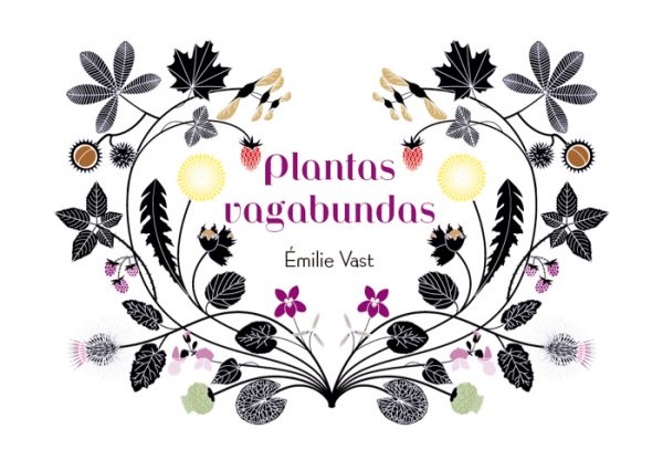 Libro: Plantas Vagabundas, de Émilie Vast