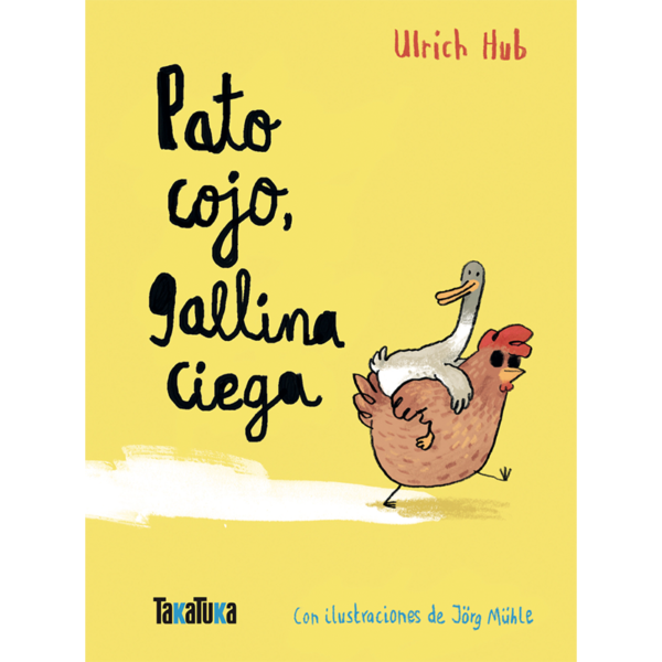 Takatuka - Pato cojo, gallina ciega