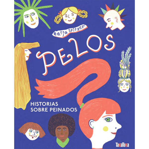 Takatuka - Pelos. Historia sobre peinados