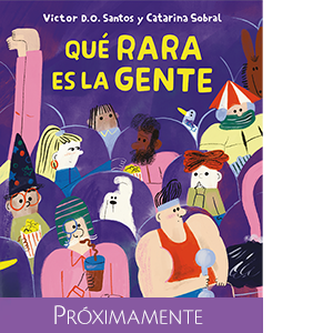 Próximamente_Qué rara es la gente